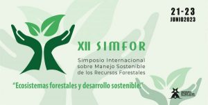Segundo aviso del XII Simposio Internacional sobre Manejo Sostenible de los Recursos Forestales (SIMFOR 2023)