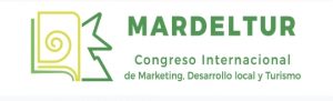 Segundo aviso de la convocatoria a Congreso Internacional de Marketing, Desarrollo Local y Turismo (MARDELTUR)
