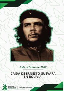 Homenaje al Comandante Ernesto "Che" Guevara en el aniversario 58 de su caída en combate